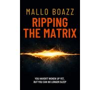 Ripping the Matrix: You haven't woken up yet, but you can no longer sleep (Law of Consciousness)