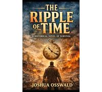 Ripple of Time: A Historical Novel of Survival