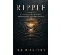 Ripple: The Story of What Was Passed Down, What I Carried, and What I Refuse to Pass On