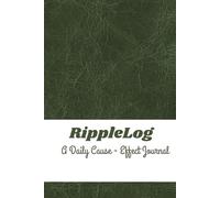 RippleLog: A Daily Cause - Effect Journal: Track your actions and see how small choices create big results.