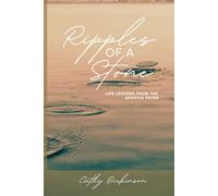 Ripples of a Stone: Life Lessons from the Apostle Peter