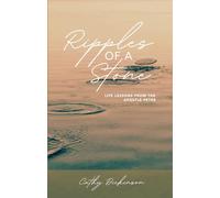 Ripples of a Stone: Life Lessons from the Apostle Peter