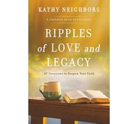Ripples of Love and Legacy: A Freedom Bend Devotional