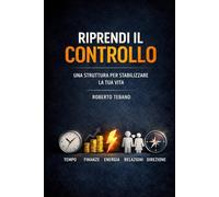 RIPRENDI IL CONTROLLO: UNA STRUTTURA PER STABILIZZARE LA TUA VITA