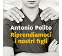Riprendiamoci I Nostri Figli (audiolibro)