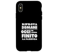 Riprova Domani, Hoy Ho Finito la Pazienza Carcasa para iPhone X/XS