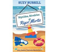 Riptides, Rivalries and Rigor Mortis: 3 (The Jane Austen Tearoom Mysteries)