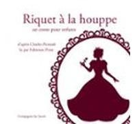 Riquet À La Houppe De Charles Perrault (audiolibro)