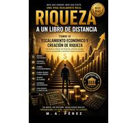 Riqueza a un Libro de Distancia: Tomo IV: Escalamiento Económico y Creación de Riqueza