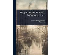 Riqueza Circulante En Venezuela...