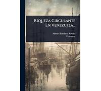Riqueza Circulante En Venezuela...