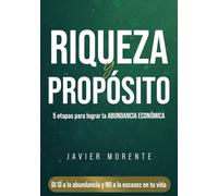 Riqueza y Propósito: 5 etapas para lograr la ABUNDANCIA ECONÓMICA
