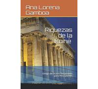 Riquezas de la Koiné: Griego del Nuevo Testamento para Principiantes