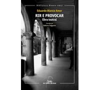 Rir e provocar. Obra teatral: 6 (Biblioteca Blanco Amor)