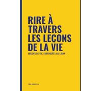 Rire à travers les leçons de la vie: Leçons de vie, Fabriquées au Liban