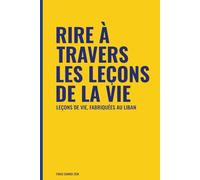 Rire à travers les leçons de la vie: Leçons de vie, Fabriquées au Liban