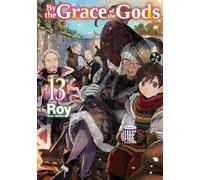 Ririna - By the Grace of the Gods: Volume 13 (BY THE GRACE OF GODS LIGHT NOVEL SC)