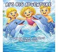 Ri's Big Adventure: A Day of Fun at the Beach: Beach Coloring Book for Toddlers