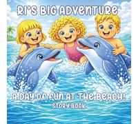 Ri's Big Adventure: A Day of Fun at the Beach Story Book