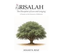 Risalah: The Discipline of Love and Longing