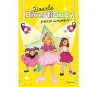 ¡Risas en la pasarela! (Daniela DivertiGuay 3) (Lo más visto)