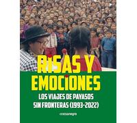 Risas y emociones: Los viajes de Payasos sin Fronteras (1993-2022)