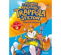 Risate in viaggio. Le assurde avventure di Trappola Stilton: Vol. 3 (One shot)