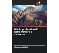 Rischi professionali nelle miniere e sicurezza