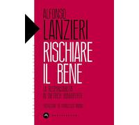 Rischiare il bene. La responsabilità in Dietrich Bonhoeffer (Storie della filosofia)