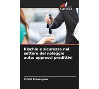 Rischio e sicurezza nel settore del noleggio auto: approcci predittivi