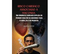 Risco cardíaco associado à maconha: Um cirurgião cardíaco explica os perigos ocultos da maconha para o coração e os pulmões.
