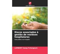 Riscos associados à gestão de resíduos hospitalares: Caso prático num hospital