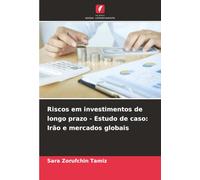 Riscos em investimentos de longo prazo - Estudo de caso: Irão e mercados globais