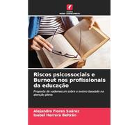 Riscos psicossociais e Burnout nos profissionais da educação: Proposta de vademecum sobre o ensino baseado na atenção plena