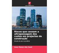Riscos que causam a ultrapassagem dos custos em projectos de construção: Estudo de caso na Jordânia
