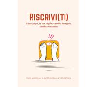 Riscrivi(ti): Il tuo corpo, le tue regole.