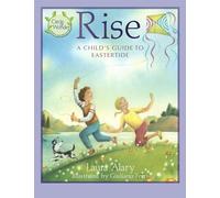 Rise: A Child’s Guide to Eastertide (Circle of Wonder)