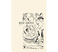 "Rise Above, Carry On" Minimalistic Lined Journal - 100 Pages, Abstract Art, College-ruled: Minimalist Notebook for Reflection, Creativity, Purposeful ... and Journaling | College-Ruled | Gifting