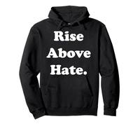 Rise Above Hate Empowerment Inspiration Sudadera con Capucha