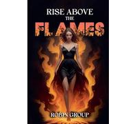 Rise Above the Flames