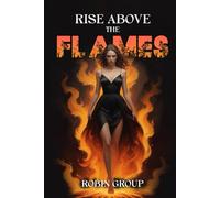 Rise Above the Flames