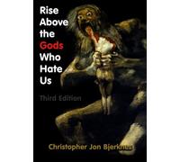 Rise Above the Gods Who Hate Us Third Edition