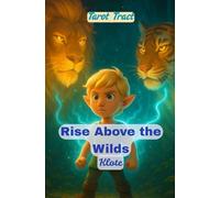 Rise Above the Wilds: Tarot Tract
