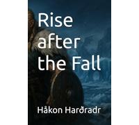 Rise after the Fall (Saga of the Black-Raven King)