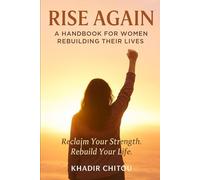 RISE AGAIN: A HANDBOOK FOR WOMEN REBUILDING THEIR LIVES
