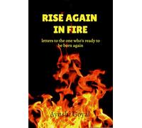 Rise again in Fire: letters to the one who's ready to be born again