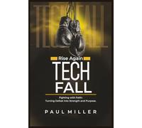 Rise Again TECH FALL: Fighting with Faith: Turning Defeat into Strength and Purpose