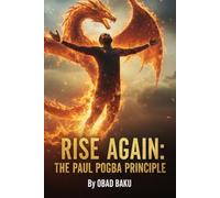 Rise Again: The Paul Pogba Principle
