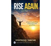 Rise Again - Volume 1: 25 Powerful Thoughts & Stories to Build Strength, Clarity, and Confidence