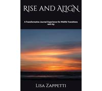 Rise and ALIGN: A Transformative Journal Experience for Midlife Transitions and Joy